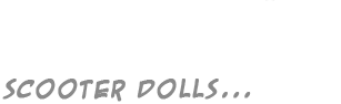 Scooter Dolls